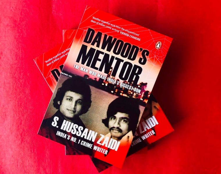 S. Hussain Zaidi's 'Dawood's Mentor - The Man Who Made India's Biggest Don' (2019)