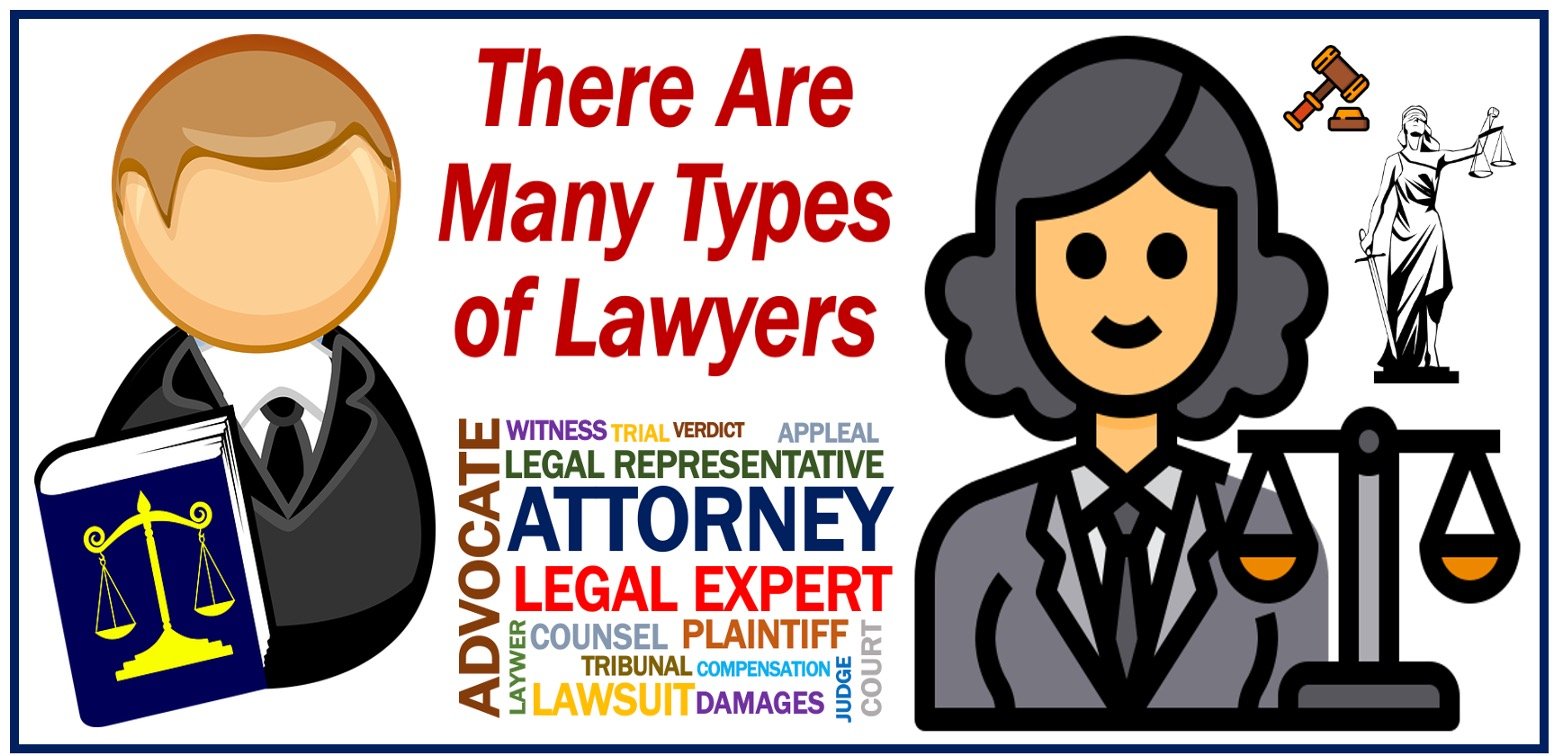 Many different types of lawyers you may encounter