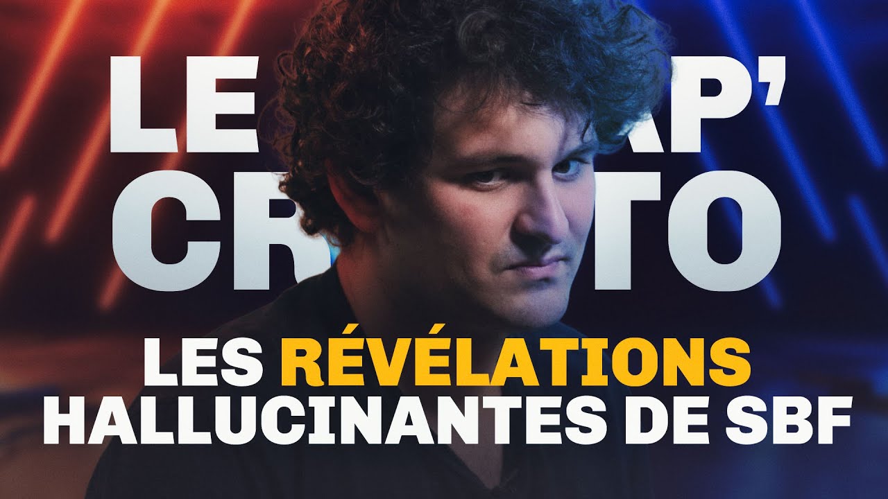 The mind-blowing revelations of Sam Bankman-Fried – Le Récap' Crypto #39