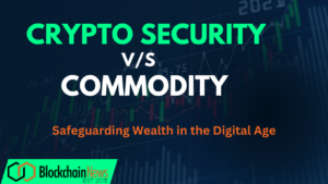 Crypto Security vs. Commodity Safeguarding Wealth in the Digital Age
